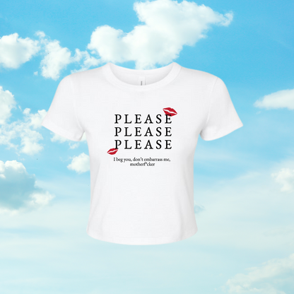 Please Please Please cropped Tee