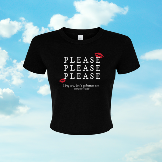 Please Please Please cropped Tee