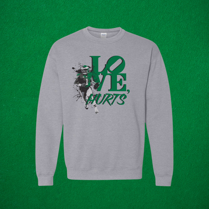 Love, Hurts Crewneck